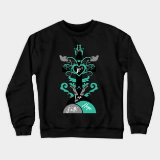 Faith, Hope and Love Christian Designs and Gifts Crewneck Sweatshirt